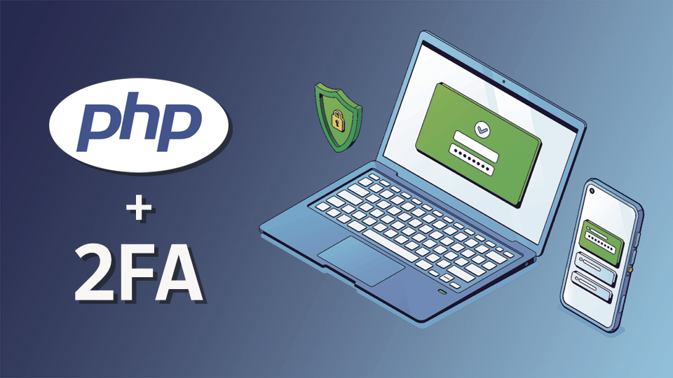 Como implementar autenticação de dois fatores em PHP